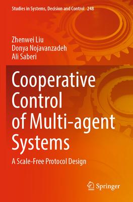 [预订]Cooperative Control of Multi-Agent Systems: A Scale-Free Protocol Design 9783031129568