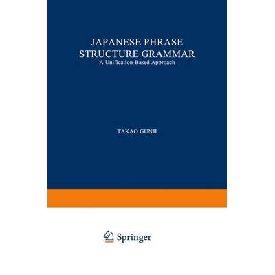 预订 Japanese Phrase Structure Grammar: A Unification-based Approach: 9789048182398