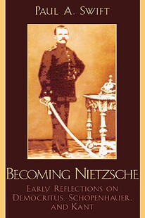 预订 and Kant Reflections Schopenhauer Early Nietzsche Becoming Democritus