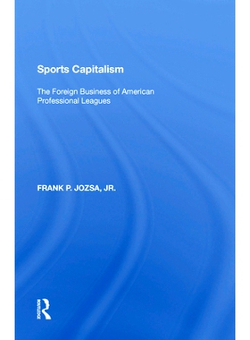 预订 Sports Capitalism: The Foreign Business of American Professional Leagues: 9781138620650