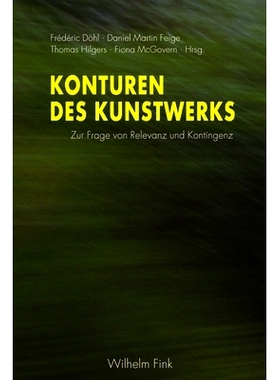 预订 Konturen des Kunstwerks: Zur Frage von Relevanz und Kontingenz 艺术品轮廓:关于关联性和偶然性问题: 9783770554560