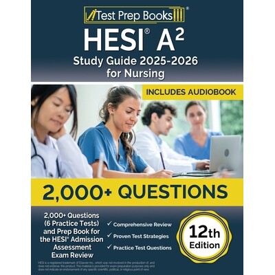 预订 HESI A2 Study Guide 2025-2026 Nursing: 2,000+ Questions (6 Practice Tests) and Prep Book for the HESI Admission Ass