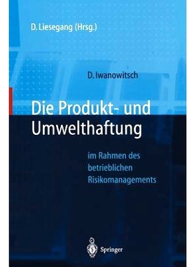 预订 Die Produkt- und Umwelthaftung: im Rahmen des betrieblichen Risikomanagements: 9783642645624