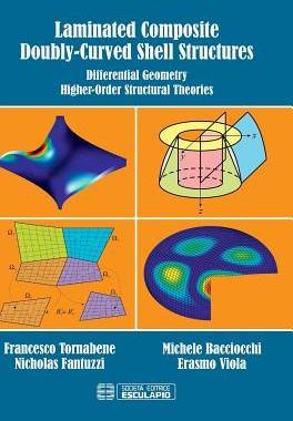[预订]Laminated Composite Doubly-Curved Shell Structures. Differential Geometry Higher-Order Structural Th 9788874889570