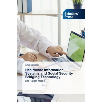 预订 Healthcare Information Systems and Social Security Bridging Technology: 9786209235085