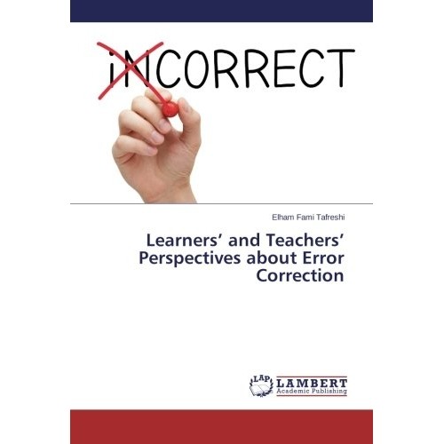 预订 Learners’ and Teachers’ Perspectives about Error Correction: 9783659556104