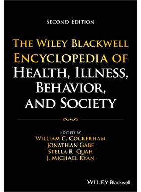 预订 The Wiley Blackwell Encyclopedia of Health, Illness, Behavior, and Society, 6 Volume Set 威利·布莱克韦尔健康、疾病