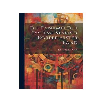 [预订]Die Dynamik Der Systeme Starrer Korper Erster Band 9781020926068