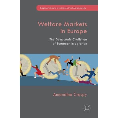 预订 Welfare Markets in Europe: The Democratic Challenge of European Integration 欧洲福利市场：欧洲一体化的民主挑战: 978
