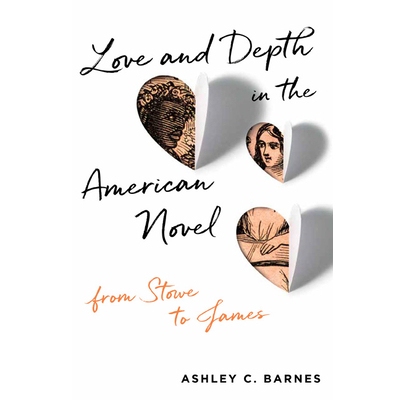 预订 Love and Depth in the American Novel: From Stowe to James 美国小说中的爱与深度：从斯托到詹姆斯: 9780813944197
