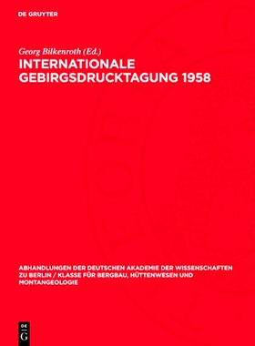 预订 Internationale Gebirgsdrucktagung 1958: Leipzig, 14. bis 16. Oktober 1958. Vorträge: 9783112733882