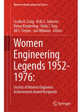 预订 Women Engineering Legends 1952-1976: Society of Women Engineers Achievement Award Recipients 女性工程传奇 1952-1976