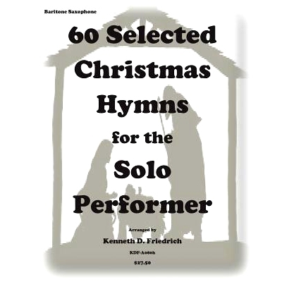 预订 60 Selected Christmas Hymns for the Solo Performer-bari sax version: 9781502310538