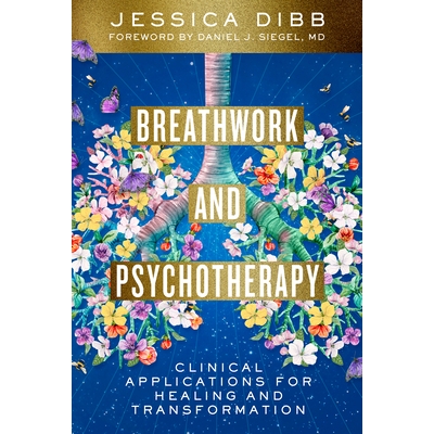 预订 Breathwork and Psychotherapy: Clinical Applications for Healing and Transformation 呼吸与心理治疗：治愈与转化的临床