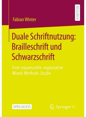 预订 Duale Schriftnutzung: Brailleschrift und Schwarzschrift: Eine sequenzielle, explanative Mixed-Methods Studie: 97836