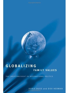 预订 Globalizing Family Values: The Christian Right in International Politics: 9780816642076