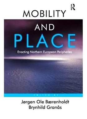 预订 Mobility and Place: Enacting Northern European Peripheries: 9781138270114