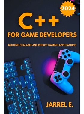 预订 C++ for Game Developers: Building Scalable and Robust Gaming Applications