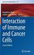 Cancer 预订 Interaction Cells Immune 9783030913106 and