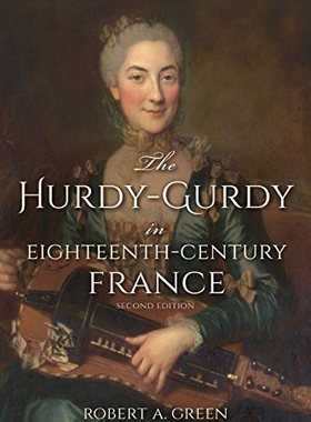 【预订】The Hurdy-Gurdy in Eighteenth-Century France, Second Edition 9780253024954