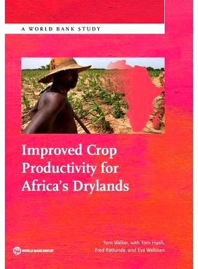 预订 Improved Crop Productivity for Africa’s Drylands 非洲旱地作物生产力的提高（丛书）: 9781464808968