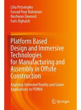 预订 Platform Based Design and Immersive Technologies for Manufacturing and Assembly in Offsite Construction Applying