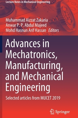 【预订】Advances in Mechatronics, Manufacturing, and Mechanical Engineering