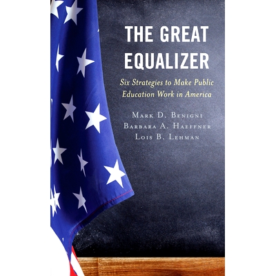 预订 The Great Equalizer: Six Strategies to Make Public Education Work in America 伟大的均衡器：使公共教育在美国发挥作用