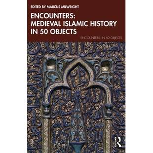 Islamic History 预订 Objects Medieval 9781032537016 Encounters
