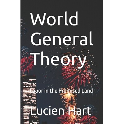 预订 World General Theory: Labor in the Promised Land 9798244596069