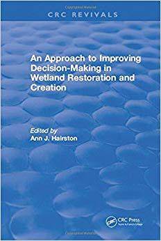 【预售】An Approach to Improving Decision-Making in Wetland Restoration and Creation
