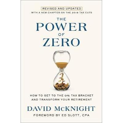 预订 The Power of Zero, Revised and Updated: How to Get to the 0% Tax Bracket and Transform Your Retirement《零的力量》