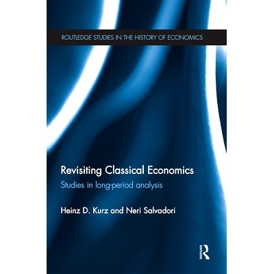 预订 Revisiting Classical Economics: Studies in Long-Period Analysis 重温古典经济学：长期分析研究: 9780367669423