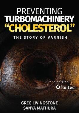 预订 Preventing Turbomachinery Cholesterol: The Story of Varnish