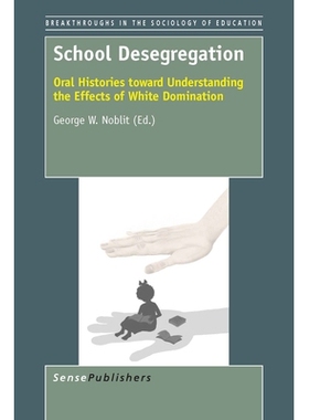 预订 School Desegregation: Oral Histories toward Understanding the Effects of White Domination 学校取消种族隔离：了解白