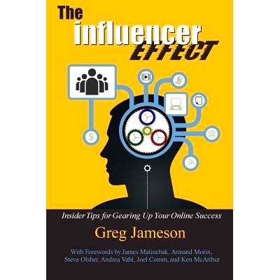 预订 The Influencer Effect: Insider Tips for Gearing Up Your Online Success: 9780999172704