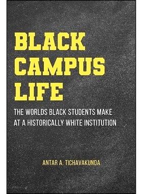 预订 Black Campus Life: The Worlds Black Students Make at a Historically White Institution: 9781438485904