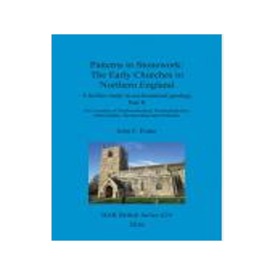 [预订]Patterns in Stonework: The Early Churches in Northern England 9781407314938