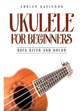 预订 Ukulele for Beginners: Rock Riffs and Solos: 9781728994321