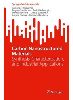 预订 Carbon Nanostructured Materials: Synthesis, Characterization, and Industrial Applications碳纳米结构材料：合成、表征