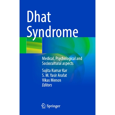 预订 Dhat Syndrome: Medical, Psychological and Sociocultural aspects: 9789819988723