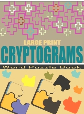 预订 Large Print Cryptograms Word Puzzle Book: Awesome Educational Cryptograms Puzzle For Adults and Seniors - Cryptoquo