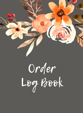 预订 Order Log Book: Order Log Book: Small Business Sales Tracker, Record and Keep Track of Daily Customer Sales, Journa