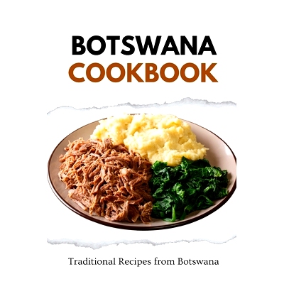 预订 Botswana Cookbook: Traditional Recipes from Botswana: 9798876584496