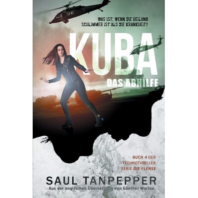 预订 Kuba- Das Abhilfe: Ein apokalyptischer Techno-Thriller 9798246281901