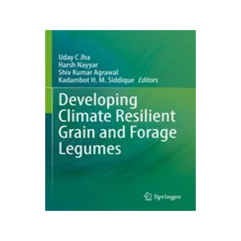 [预订]Developing Climate Resilient Grain and Forage Legumes 9789811698507