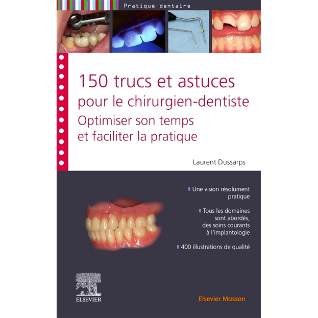 预订 150 trucs et astuces pour le chirurgien-dentiste : optimiser son temps et faciliter la pratique 给牙医的 150 个提示