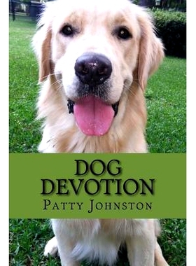 预订 Dog Devotion: A Devotional For Dog Lovers: 9781500970345