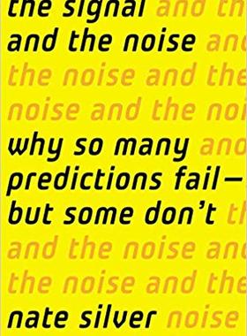 预订 英文原版 信号与噪音  The Signal and the Noise: Why So Many Predictions Fail-But Some Don’t