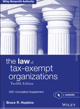 【预订】The Law Of Tax-Exempt Organizations + Website, 12Th Edition 2021 Cumulative Supplement 9781119756286